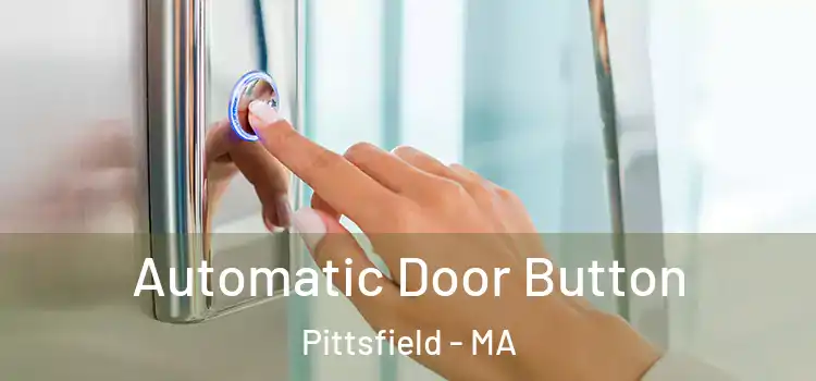 Automatic Door Button Pittsfield - MA