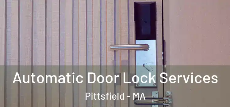 Automatic Door Lock Services Pittsfield - MA