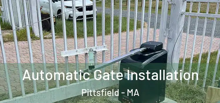 Automatic Gate Installation Pittsfield - MA