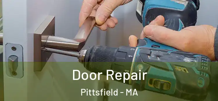 Door Repair Pittsfield - MA