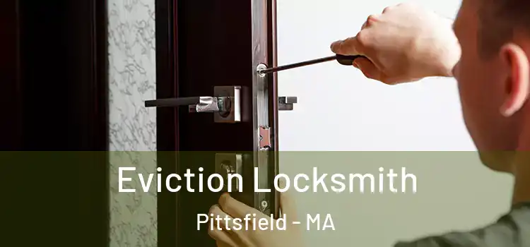 Eviction Locksmith Pittsfield - MA