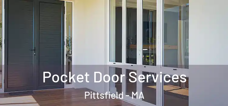 Pocket Door Services Pittsfield - MA