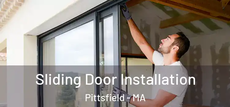 Sliding Door Installation Pittsfield - MA