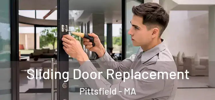 Sliding Door Replacement Pittsfield - MA